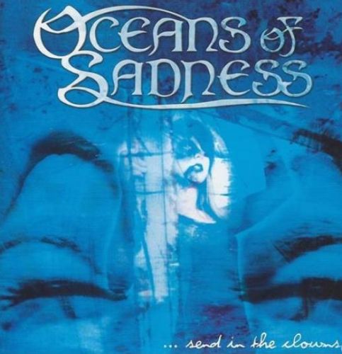 Oceans Of Sadness - ... Send In The Clowns (2004) (LOSSLESS)