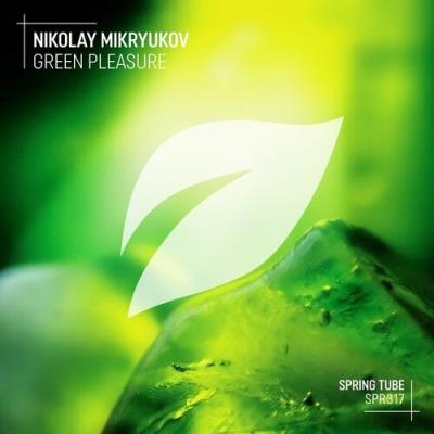 VA - Nikolay Mikryukov - Green Pleasure (2022) (MP3)