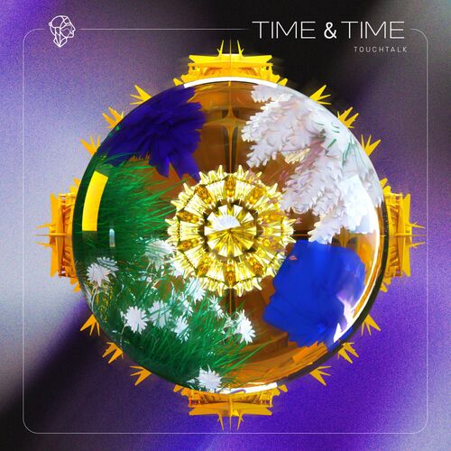 VA - Touchtalk - Time & Time (2022) (MP3)