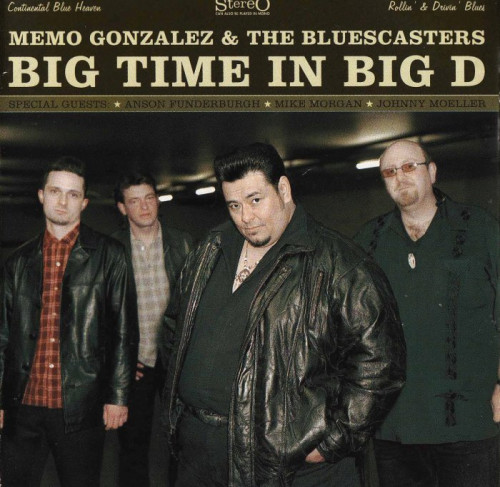Memo Gonzales & the Bluescasters - Big Time In Big D (2003) [lossless]