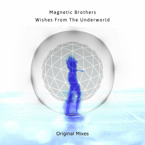 Magnetic Brothers - Wishes From the Underworld (2022)