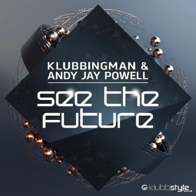 VA - Klubbingman & Andy Jay Powell - See the Future (2022) (MP3)