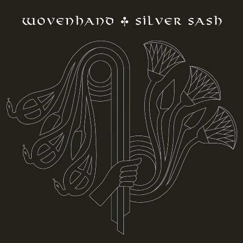 Wovenhand - Silver Sash (2022)