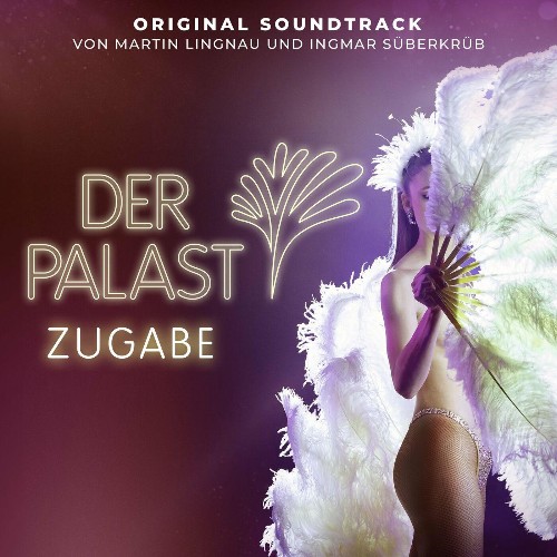 VA - Martin Lingnau & Ingmar Sueberkrueb - Der Palast (Zugabe) (Original Soundtrack) (2022) (MP3)