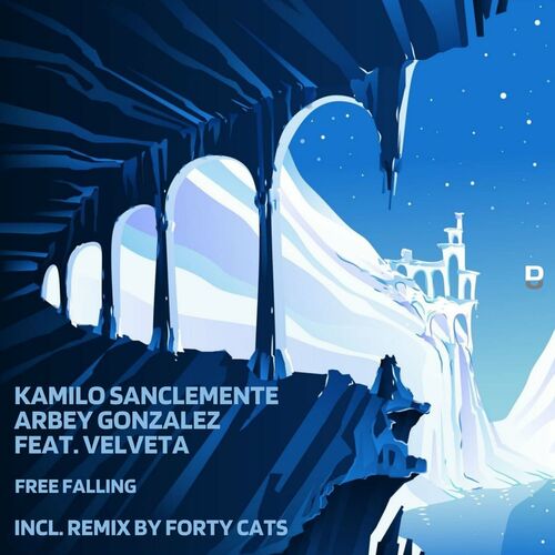 VA - Kamilo Sanclemente & Arbey Gonzalez ft Velveta - Free Falling (2022) (MP3)