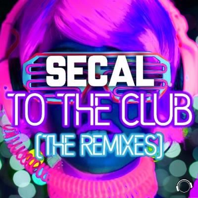 VA - Secal - To The Club (The Remixes) (2022) (MP3)