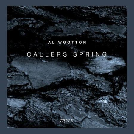 Al Wootton - Callers Spring (2022)
