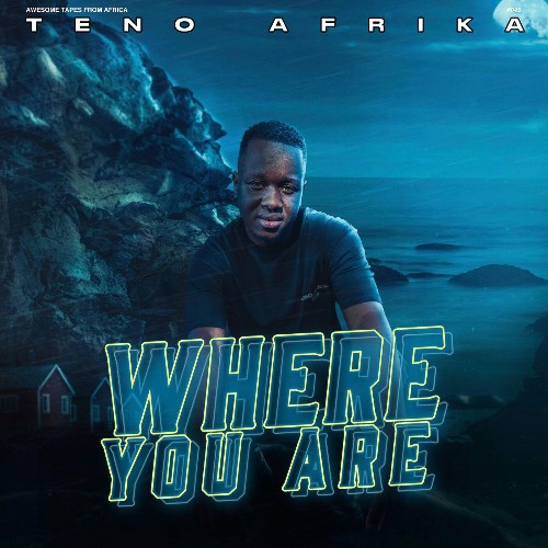 VA - Teno Afrika - Where You Are (2022) (MP3)