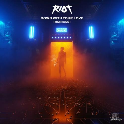 Riot - Down With Your Love (Remixes) (2022)