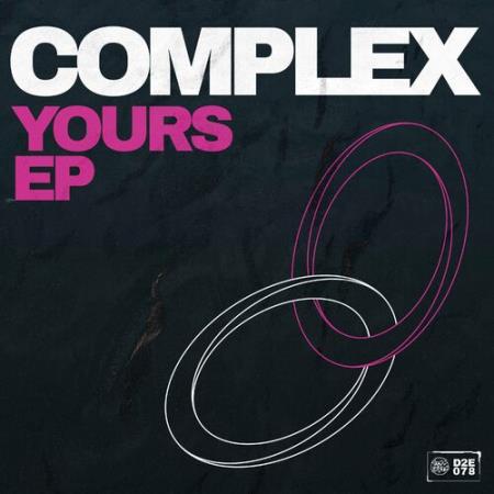 Complex - Yours Ep (2022)