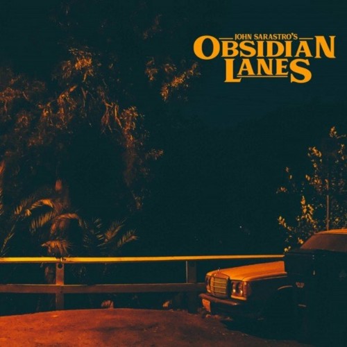 John Sarastro - Obsidian Lanes (2022)