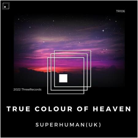 SuperHuman (UK) - True Colour of Heaven (2022)