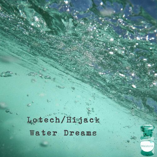 VA - Lotech / Hijack - Water Dreams (2022) (MP3)