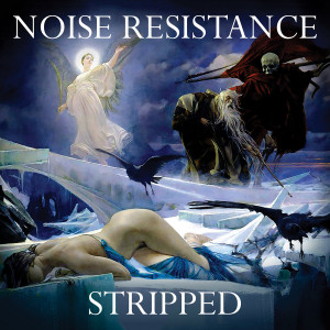 Noise Resistance - Stripped (2022)