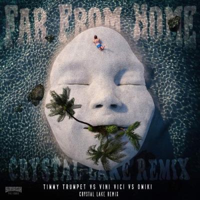 VA - Timmy Trumpet Vs. Vini Vici Vs. Omiki - Far From Home (Incl. Crystal Lake Remixes) (2022) (MP3)