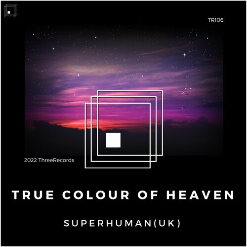 SuperHuman (UK) - True Colour of Heaven (2022)
