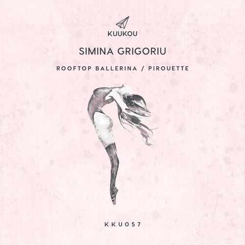 Simina Grigoriu - Rooftop Ballerina / Pirouette (2022)
