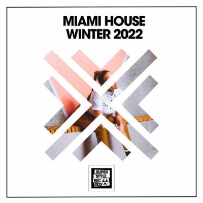 VA - Miami House Winter 2022 (2022) (MP3)