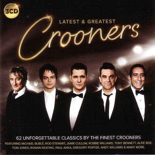 Latest & Greatest Crooners (3CD) (2015) Mp3