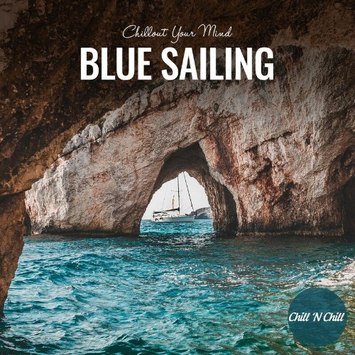VA - Blue Sailing: Chillout Your Mind (2022) (MP3)
