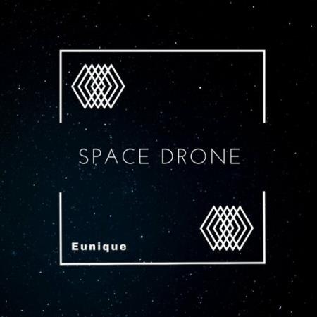 Eunique - Space Drone (2022)