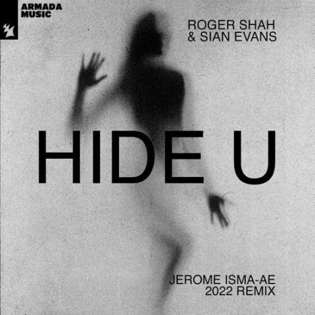 Roger Shah & Sian Evans - Hide U (Jerome Isma-Ae 2022 Remix) (2022)