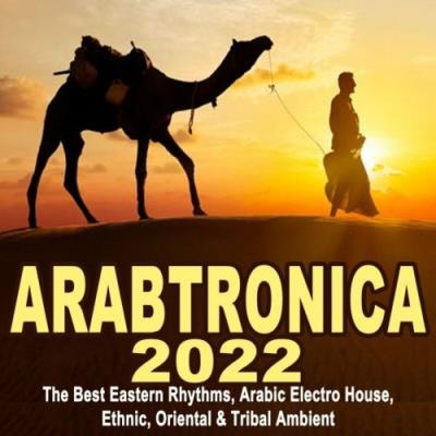 VA - Arabtronica 2022 - The Best Eastern Rhythms (2022) (MP3)