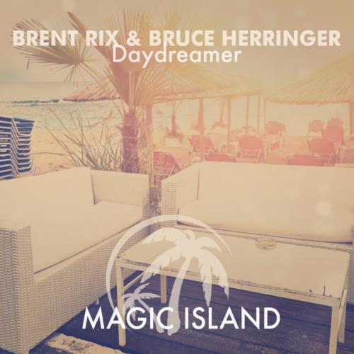 Brent Rix & Bruce Herringer - Daydreamer (2022)