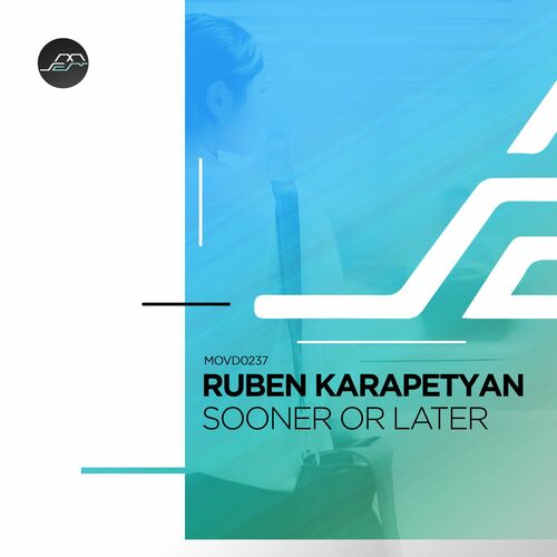 Ruben Karapetyan - Sooner or Later (2022)