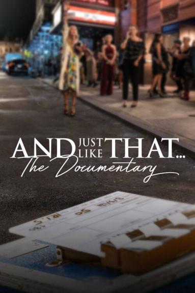   ...   / And Just Like That... The Documentary (2022) WEB-DL 1080p  New-Team | P