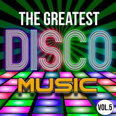 VA - The Greatest Disco Music, Vol. 5 (2022) (MP3)