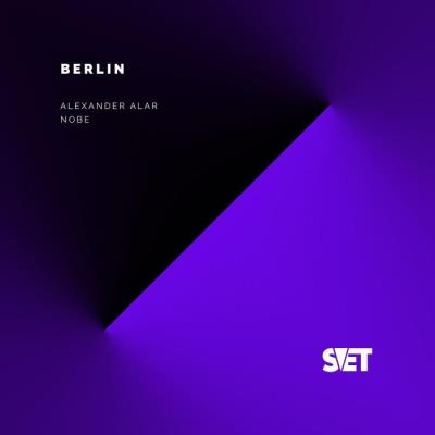 VA - Alexander Alar, Nobe - Berlin (2022) (MP3)