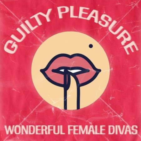 Guilty Pleasure (Wonderful Female Divas) (2022)