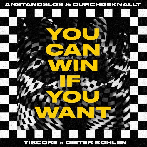 VA - Anstandslos & Durchgeknallt x Tiscore & Dieter Bohlen - You Can Win If You Want (2022) (MP3)