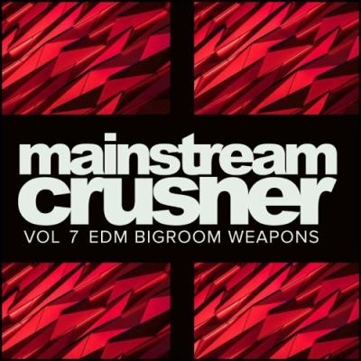 VA - Mainstream Crusher, Vol. 7: EDM Bigroom Weapons (2022) (MP3)