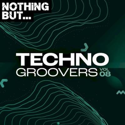 VA - Nothing But... Techno Groovers, Vol. 08 (2022) (MP3)