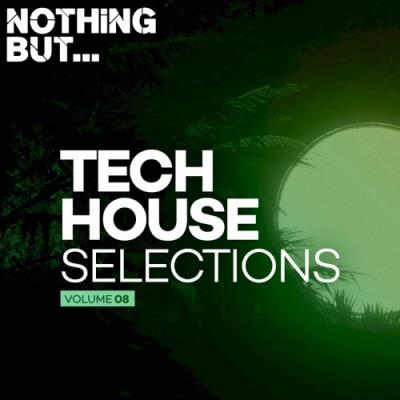 VA - Nothing But... Tech House Selections, Vol. 08 (2022) (MP3)