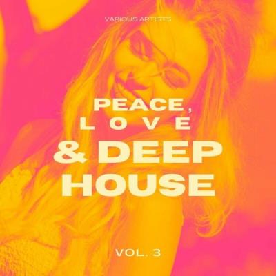 VA - Peace, Love & Deep-House, Vol. 3 (2022) (MP3)