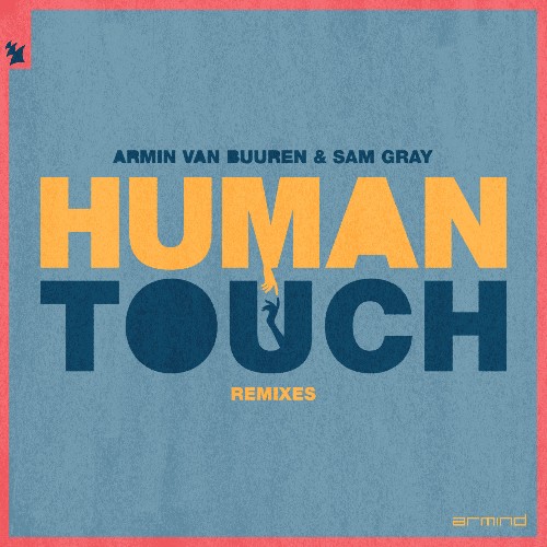 Armin van Buuren & Sam Gray - Human Touch (Remixes) (2022)