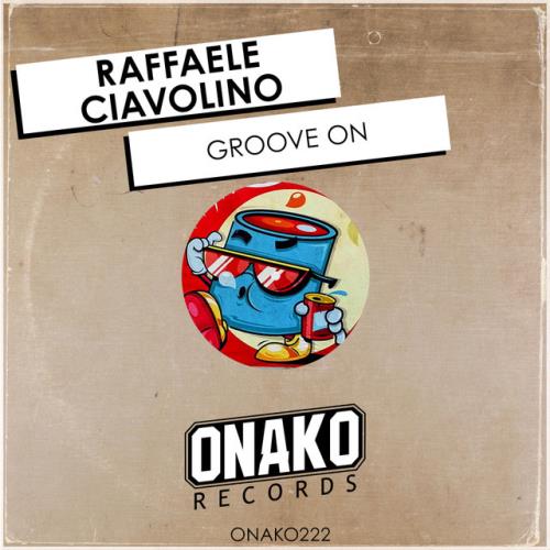 VA - Raffaele Ciavolino - Groove On (2022) (MP3)
