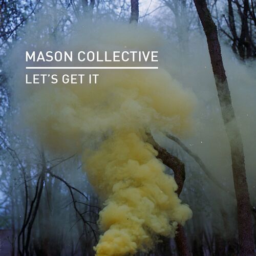 VA - Mason Collective - Let's Get It (2022) (MP3)