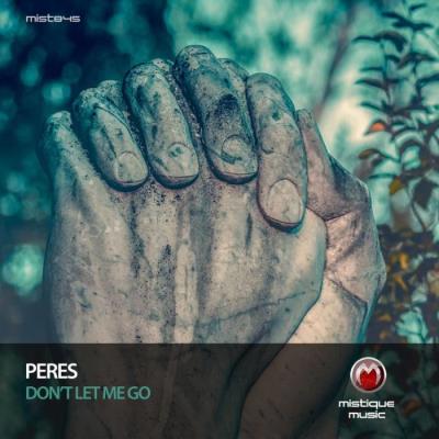 VA - Peres - Don't Let Me Go (2022) (MP3)