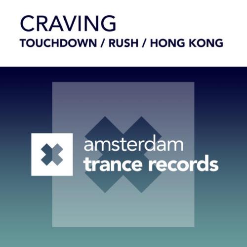Craving - Touchdown  /  Rush  /  Hong Kong (2022)