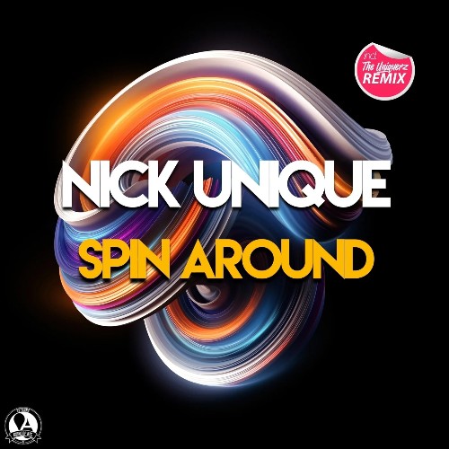 Nick Unique - Spin Around (Incl. The Uniquerz Remix) (2022)