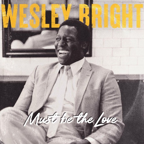 VA - Wesley Bright - Must be the Love (2022) (MP3)