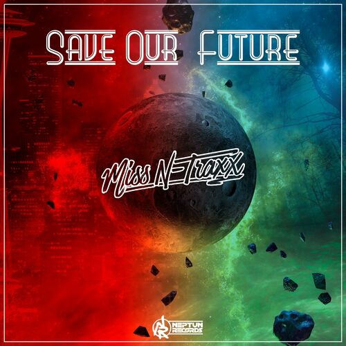 VA | Miss N-Traxx - Save Our Future (2022) MP3