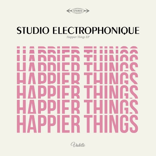 Studio Electrophonique - Happier Things EP (2022)