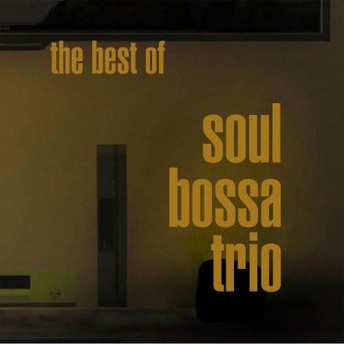 VA - Soul Bossa Trio - The Best Of Soul Bossa Trio (Revised) (2022) (MP3)