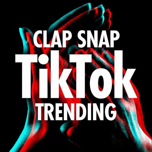 Clap Snap - TikTok Trending (2022)
