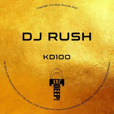 VA - DJ Rush - KD 100 (2022) (MP3)